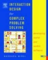 Interaction Design for Complex Problem Solving : Developing Useful and Usable Software (Interactive Technologies)