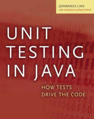 Unit Testing in Java : How Tests Drive the Code (The Morgan Kaufmann Series in Software Engineering and Programming)
