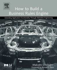 How to Build a Business Rules Engine : Extending Application Functionality through Metadata Engineering (The Morgan Kaufmann Series in Data Management Systems)