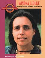 Winona Laduke : Restoring Land and Culture in Native America (Women Changing the World)
