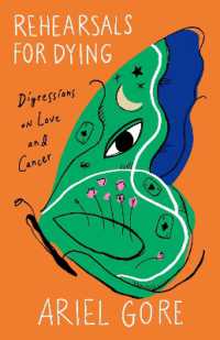Rehearsals for Dying : Digressions on Love and Cancer