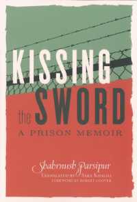 Kissing the Sword : My Prison Years in Iran