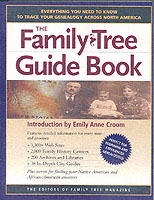 The Family Tree Guidebook : Everything You Need to Know to Trace Your Genealogy Across North America