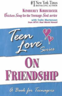 On Friendship : A Book for Teenagers (Teen Love Series)