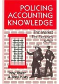 Policing Accounting Knowledge : The Market for Excuses Affair (Critical Accounting)