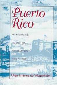 Puerto Rico : An Interpretive History from Pre-Columbian Times to 1900 （illustrated）