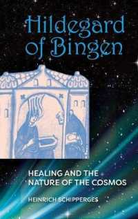 Hildegard von Bingen : Healing and the Nature of Cosmos
