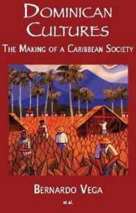 Dominican Cultures : The Making of a Caribbean Society （illustrated）