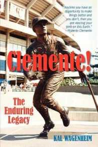 Clemente! : The Enduring Legacy