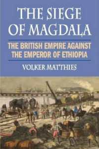 The Siege of Magdala : The British Empire against the Emperor of Ethiopia