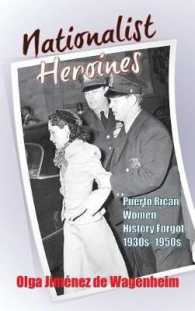 Nationalist Heroines : Puerto Rican Women History Forgot, 1930s-1950s