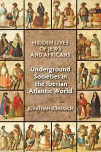 Hidden Lives of Jews and Africans : Underground Societies in the Iberian Atlantic World