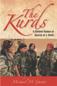 The Kurds : A Divided Nation in Search of a State