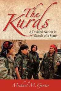 The Kurds : A Divided Nation in Search of a State