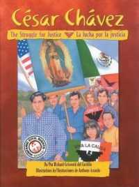 Cesar Chavez : The Struggle for Justice/La Lucha Por La Justicia (Hispanic Civil Rights (Paperback))