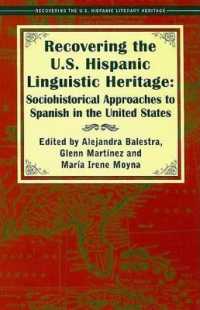 Recovering the U.S. Hispanic Linguistic Heritage : Sociohistorical Approaches to Spanish in the United States (Recovering the U.S. Hispanic Literary Heritage)