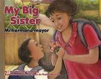 My Big Sister/Mi Hermana Mayor （Library Binding）