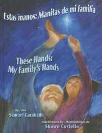 Estas Manos / These Hands : Manitas de Mi Familia / My Family's Hands
