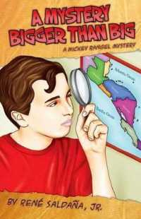 A Mystery Bigger than Big / Un Misterio Mas Grande Que Grandisimo : A Mickey Rangel Mystery / Coleccion Mickey Rangel, Detective Privado (Mickey Rangel Mystery / Coleccion Mickey Rangel, Detective P)