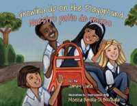 Growing Up on the Playground / Nuestro Patio de Recreo