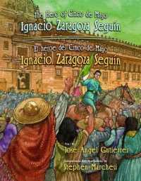 The Hero of Cinco de Mayo / El Heroe del Cinco de Mayo : Ignacio Zaragoza Seguin