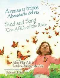 Arenas Y Trinos/Sand and Song : Abecedario del Rio/The ABCs of the River