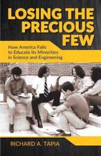 Losing the Precious Few : How America Fails to Educate Its Minorities in Science and Engineering