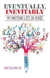 Eventually, Inevitably / Tarde O Temprano Era Inevitable : My Writing Life in Verse / Mi Vida de Escritor En Verso