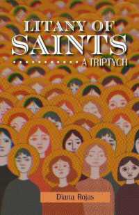 Litany of Saints : A Triptych