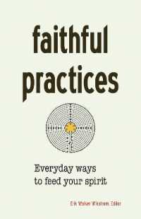 Faithful Practices : Everyday Ways to Feed Your Spirit
