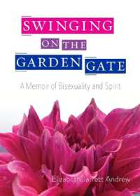 Swinging on the Garden Gate : A Memoir of Bisexuality and Spirit