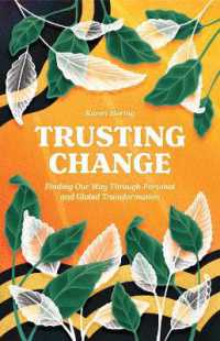 Trusting Change : Finding Our Way through Personal and Global Transformation