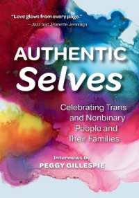 Authentic Selves : Celebrating Trans and Nonbinary People and Their Families