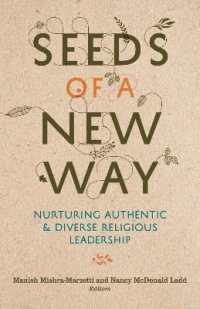 Seeds of a New Way : Nurturing Authentic and Diverse Religious Leadership