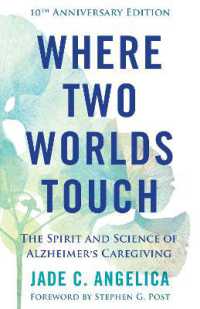 Where Two Worlds Touch : The Spirit and Science of Alzheimer's Caregiving