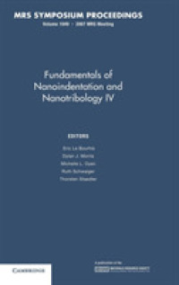 Fundamentals of Nanoindentation and Nanotribology IV: Volume 1049 (Mrs Proceedings)