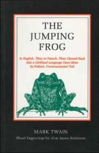 The Jumping Frog : In English. Then in French. Then Clawed Back into a Civilized Language Once More by Patient, Unremunerated Toil.