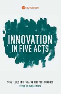 Innovation in Five Acts : Strategies for Theatre and Performance