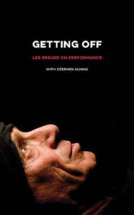 Getting Off : Lee Breuer on Performance