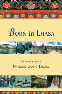 Born in Lhasa : The Autobiography of Namgyal Lhamo Taklha