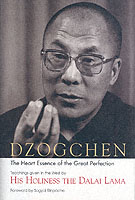 Dzogchen : The Heart Essence of the Great Perfection : Dzogchen Teachings Given in the West
