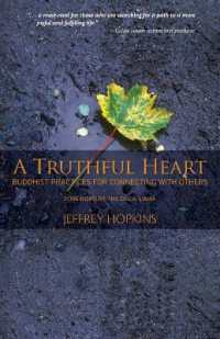 A Truthful Heart : Buddhist Practices for Connecting with Others
