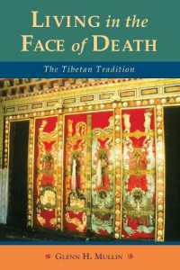 Living in the Face of Death: The Tibetan Tradition