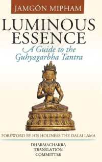 Luminous Essence : A Guide to the Guhyagarbha Tantra
