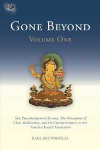 Gone Beyond (Volume 1) : The Prajnaparamita Sutras, the Ornament of Clear Realization, and Its Commentaries in the Tibetan Kagyu Tradition (The Prajnaparamita Sutras)