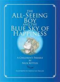 The All-Seeing Boy and the Blue Sky of Happiness : A Children's Parable