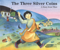 The Three Silver Coins : A Folk Story from Tibet （Reprint）