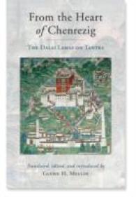 From the Heart of Chenrezig : The Dalai Lamas on Tantra
