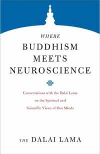 Where Buddhism Meets Neuroscience : Conversations with the Dalai Lama on the Spiritual and Scientific Views of Our Minds