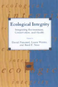 Ecological Integrity : Integrating Environment, Conservation, & Health